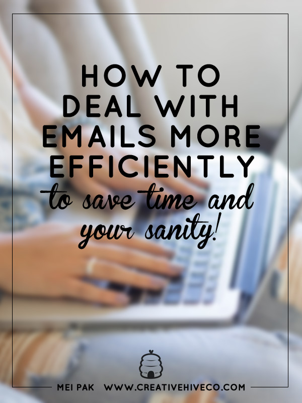 How to deal with emails more efficiently to save time and your sanity!