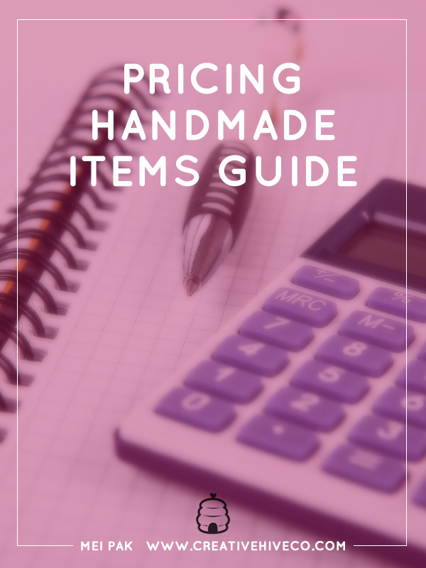The Guide To Pricing Handmade Items