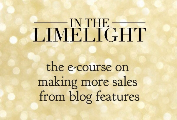 In The Limelight: the e-course on making more sales from blog features