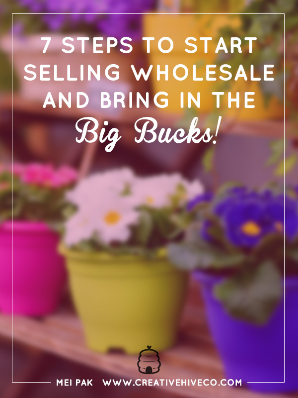 7 Steps To Start Selling Wholesale And Bring In The Big Bucks