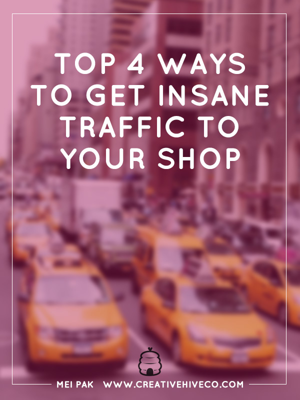 Top 4 ways to get insane traffic to your shop