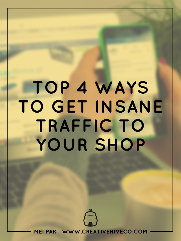 Top 4 ways to get insane traffic to your shop