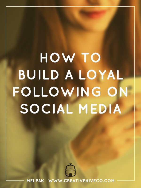 How to build a loyal following on social media