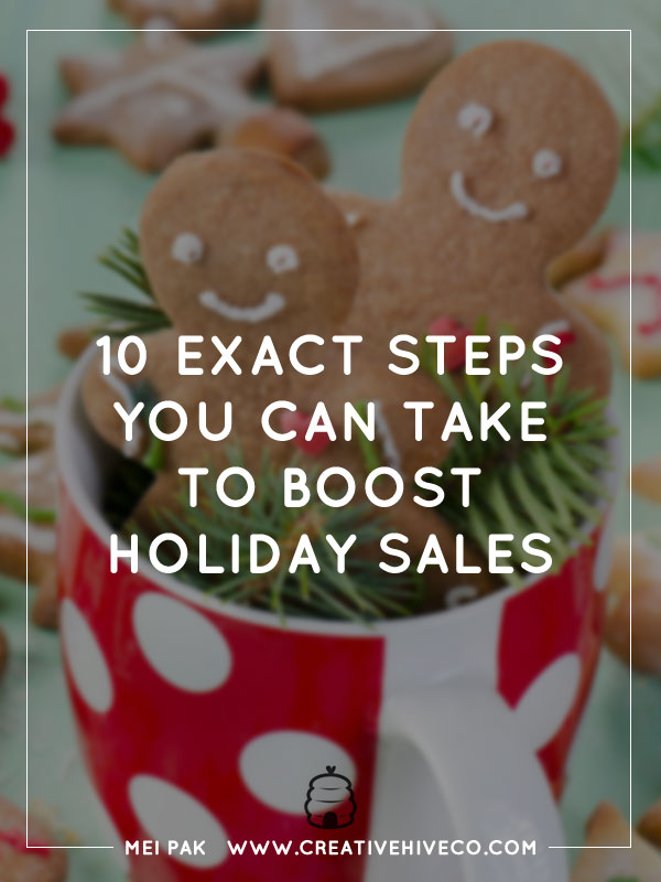 10 Exact Steps You Can Take To Boost Holiday Sales