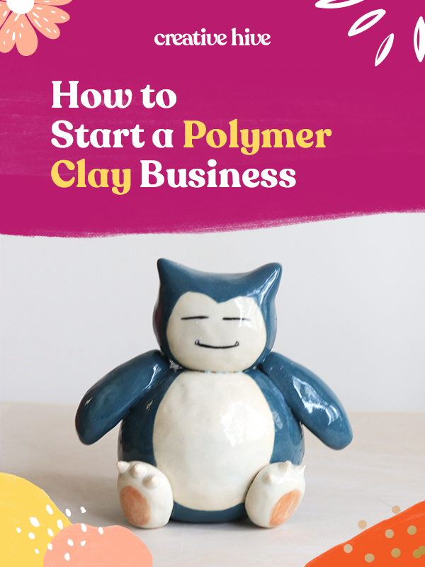 How to Start a Polymer Clay Business