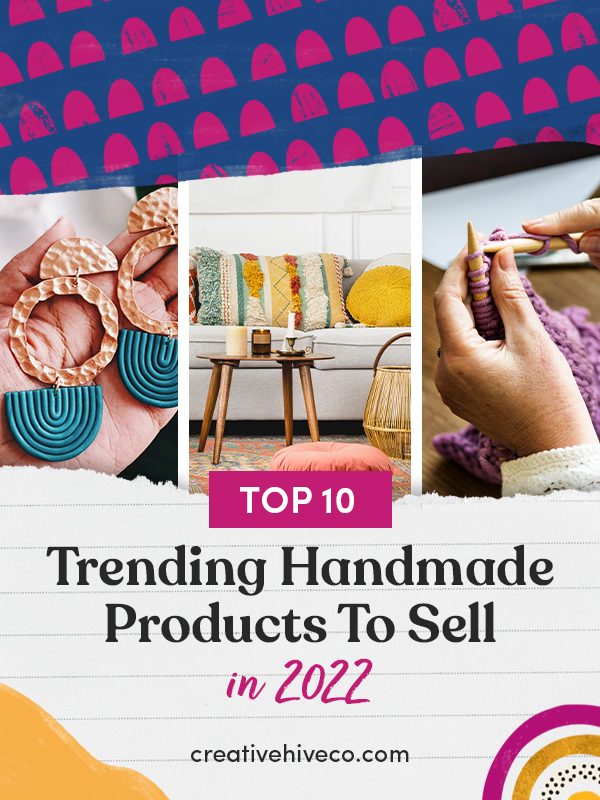 Top 10 Trending Handmade Products to Sell in 2022