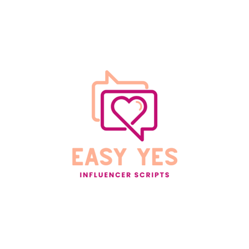 Easy Yes Influencer Scripts 2